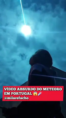 Que registro absurdo ☄️👏🏻👏🏻 Muita sorte, Super Meteoro em Portugal.