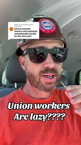 Replying to @hewhoknocks1 Are union workers lazy? #greenscreen #construction #constructiontok #unionmoney #joinaunion #nabtu #uniontok #unioninsulator🦎 #unionyes #pipefitter #electrician #ironworker #organize #unionpaid #bluecollar #unionlife