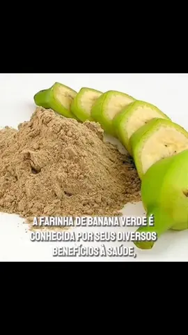 #FarinhaDeBananaVerde #SaúdeNatural #NutriçãoSaudável #VivaBem #superalimento 