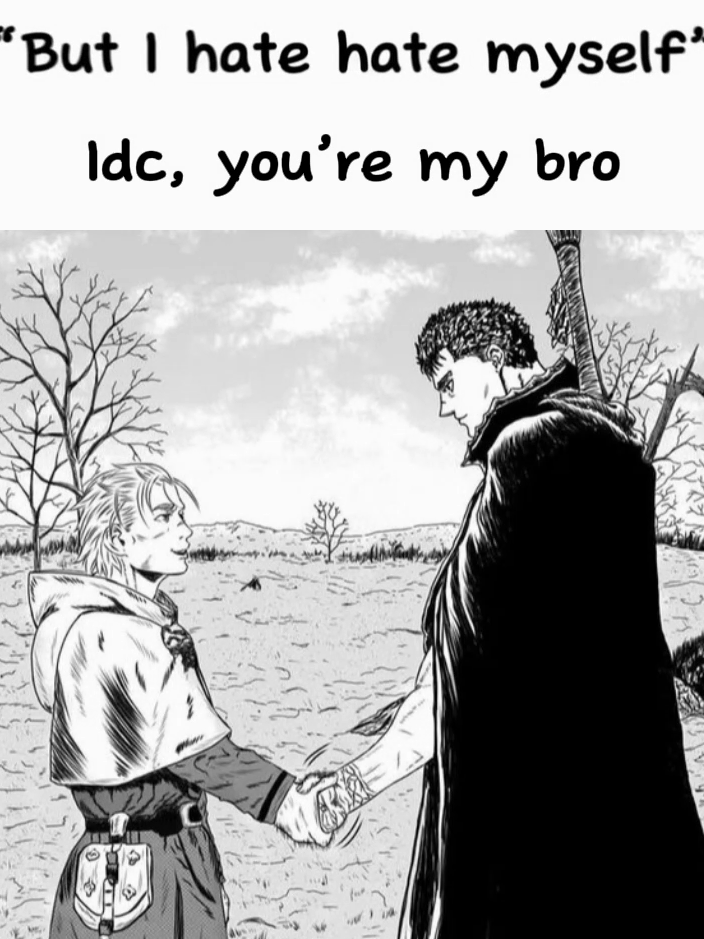 You are my bro 🙌#capcut #Berserk #Guts #paratiiii#edits#fyp#foryou#parati#vindlandsaga#thorffinedit #thorfinn #gutseditfyp#parati#manga#bro#youaremybro#hopecore