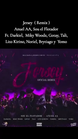 Jersey ( remix ) - Anuel AA,  Sou el Flotador Ft. Darkiel, Miky Woodz,  Gotay,  Tali,  Lito Kirino,  Noriel,  Brytiago y Yomo #anuel #anuelaa #souelflotador #darkiel #mikywoodz #gotay #tali #noriel #norieldangerpr #brytiago #yomo #jersey #jerseyremix #jerseyremixes #trap2017 #trap2016 #trap2018 #trap #trap😈🔥🔥 #trapantiguo #anueltrap #reviviendomusicasviejas #parati #paratiiiiiiiiiiiiiiiiiiiiiiiiiiiiiii #recomendaciones #tiktok #fyp #CapCut
