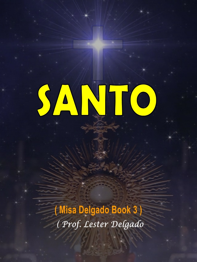 Santo ( Holy ) - Misa Delgado 3 #santo #holy #masssong