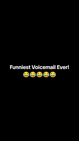 Funniest Voicemail Ever! #funnycall #funnyvoicemail #funny  #usa_tiktok #funnylaugh #foryou #funnystory #funnystorytime #fyp 