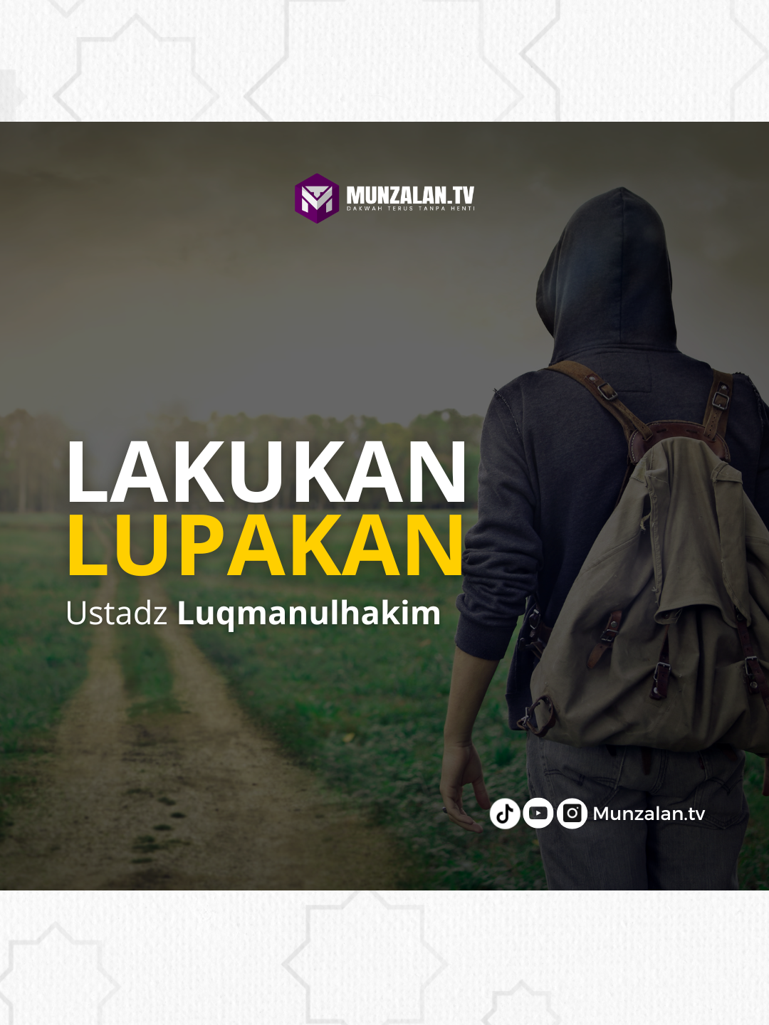 Lakukan Lupakan #kajianulh #kajianislam #boostervideo #selfreminder #fypシ゚