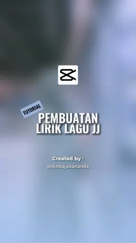 TUTORIAL PEMBUATAN LIRIK LAGU JJ #capcutedits #capcutapp #capcuttutorial #capcuttutorial #seputarcapcut #dindajn #capcuteditor #capcutindonesia🇮🇩 #viralid #capcut #Dindajn #jjkenyalviral #sharingcapcut #jjubin #jjubin #CapCut #capcut1min #CapCut1min 