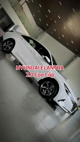 🔰HYUNDAI ELANTRA 2.0 CAO CẤP TRẮNG (729Tr) - Giảm ngay 35Tr, Tặng Full phụ kiện, mẫu xe thể thao và cá tính nhất phân khúc  #hyundai #elantra #86binhthuan #phanthiet #oto #longhyundaibinhthuan #sedan 