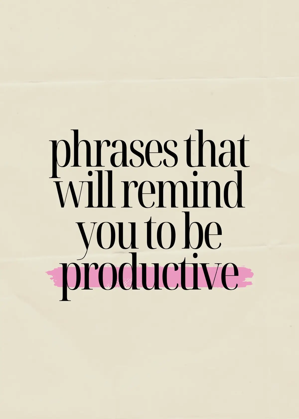 these phrases will motivate you to keep moving. if you are bed rotting and doom scrolling… you should read this!  lets be better this 2024 💕