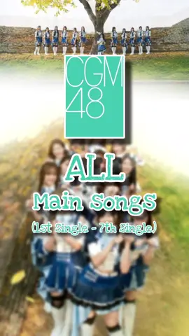 [CGM48] All Main Songs  . #CGM48 #48Group #Tpop #girlgroup #idol #song #facts #thailand #fyp #foryou @CGM48 Official 