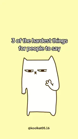 You are not alone.🫰 3 of the hardest things for people to say 🗯 #koolkat  #cute #mycat #funnycat 