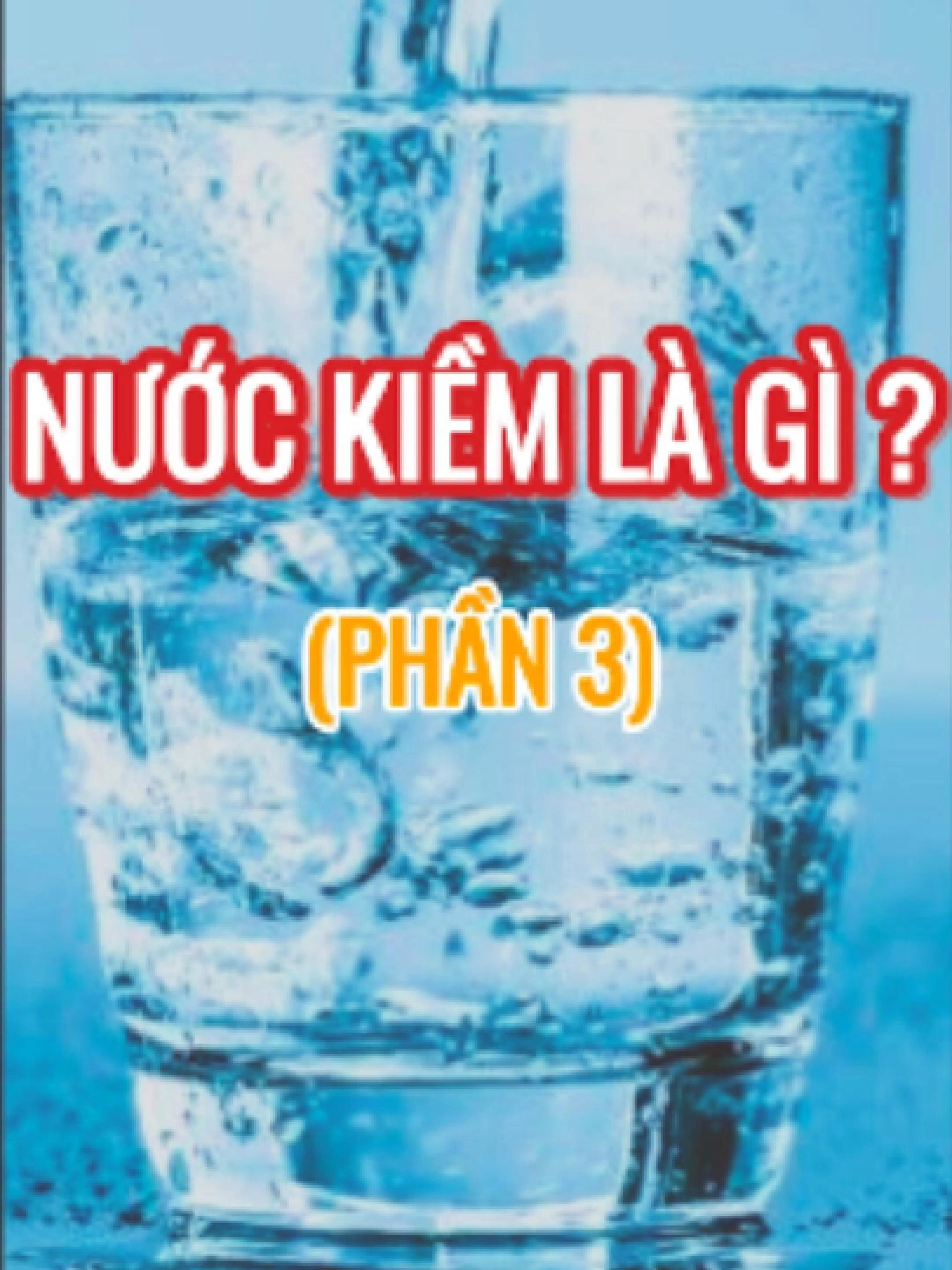 Nước kiềm là gì? ( Phần 3 ) #etugi #fyp #trending #maylocnuoc #maylocnuocionkiem