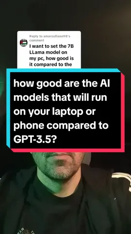 Replying to @amarsofiane98 how good are the AI models that will run on your laptop or phone compared to GPT-3.5? 