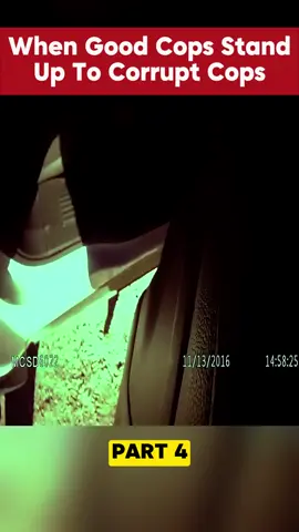 PART 4| When Good Cops Stand Up To Corrupt Cops