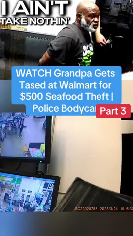 WATCH Grandpa Gets Tased at Walmart for $500 Seafood Theft | Police Bodycam
