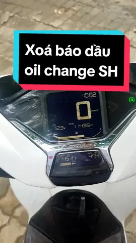 Xoá báo dầu oil change trên Sh 