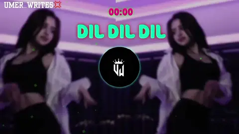 Dil Dil Dil 🤤🎧🤞🏼  #foryou #tiktok #trending #foryoupage #song #viral #unfrezzmyaccount #post  #umer_writes5248 #fypシ゚viral 