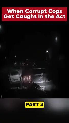 PART 3| When Corrupt Cops Get Caught In the Act
