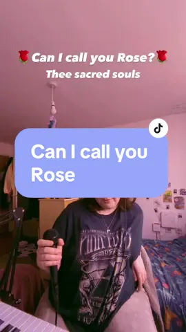 Can I call you Rose?🌹 @Thee Sacred Souls  #covers #viral #fyp #cover #music #coversong #singer #singing #musician #song #coversongs #sing #musica #vocals #singers #voice #acoustic #songs #mobilecovers #musiccover 