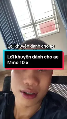 Một vài lời khuyên của một người 3x làm mmo dành cho các em 10x đã và chuẩn bị vào nghề . #mmo #kiemtienonline 