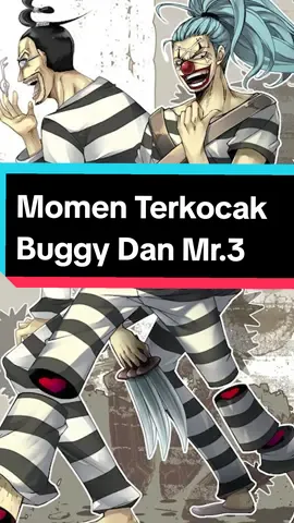 Momen Terkocak Buggy Dan Mr. 3 #fyp #fypシ゚ #onepiece #buggy #reviewanime #rekomendasianime #anime #animeindo 