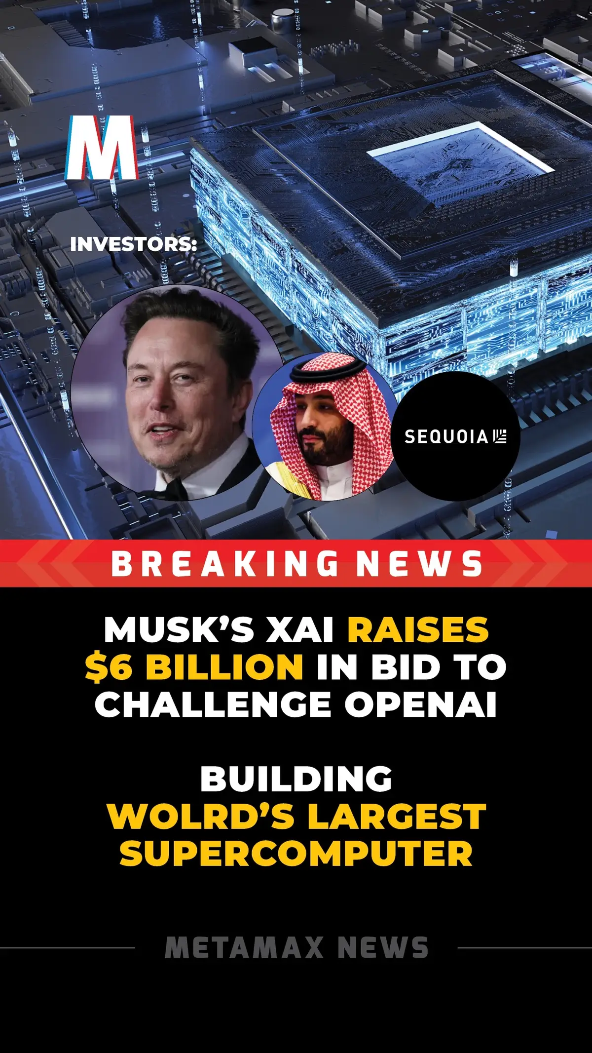 Elon Musk's xAI raises $6B from Saudi Arabia, Sequoia, a16z Building WORLD’S LARGEST SUPERCOMPUTER #xAI #ElonMusk #Sequoia #a16z #Valor #x #Musk #tesla