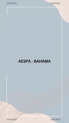 aespa - bahama full lyrics #fyp #fypシ #kpopsong #music #spotify #aespa #mys 