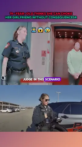 19-Year-Old Thinks She Can Choke Her Girlfriend Without Consequencesr Part 10 #copsoftiktok #police #policeofficer #cops #copsusa #policecar