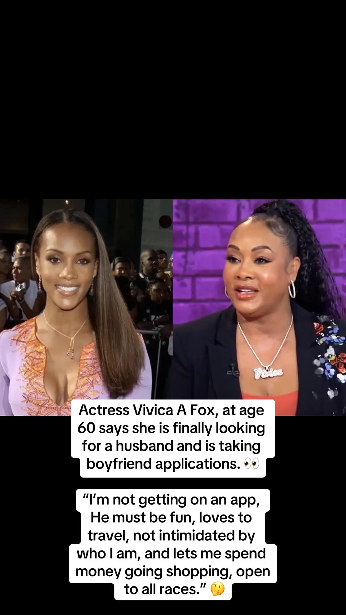 Actress Vivica A Fox, at age 60 says she is finally looking for a husband and is taking boyfriend applications. 👀 “I’m not getting on an app, He must be fun, loves to travel, not intimidated by who I am, and lets me spend money going shopping, open to all races.” 🤔