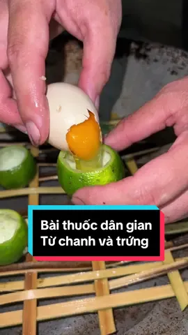 Bài thuốc dân gian chữa đờm từ trứng và chanh #atuaphinhho #anhcanboxa #cuocsongvungcao #tranh #thuocdantoc #chuaho 