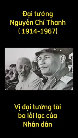 NGUYỄN CHÍ THANH - vị đại tướng tài lỗi lạc, người học trò kiệt xuất của chủ tịch HỒ CHÍ MINH , tài đức vẹn toàn #chutichhochiminh #daituongnguyenchithanh #lichsuvietnam #kechuyenbacho #xuhuong 