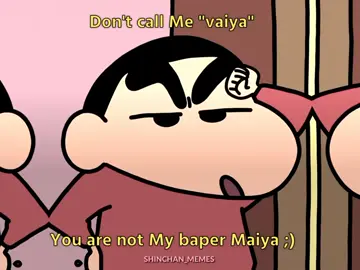 Don't call me vaiya 😶😙 #Shinchan #Shinchen_memes #its_nirob_05 #unfreezemyacount 