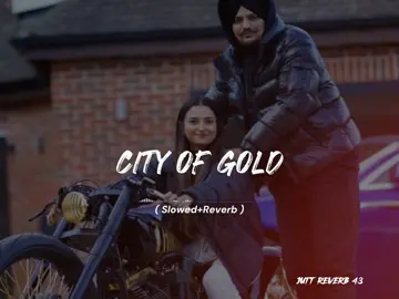 ( City Of Gold ) Slowed Reverb 🔥👑 #foryou #fyp #slowedandreverb #songs #juttreverb43 