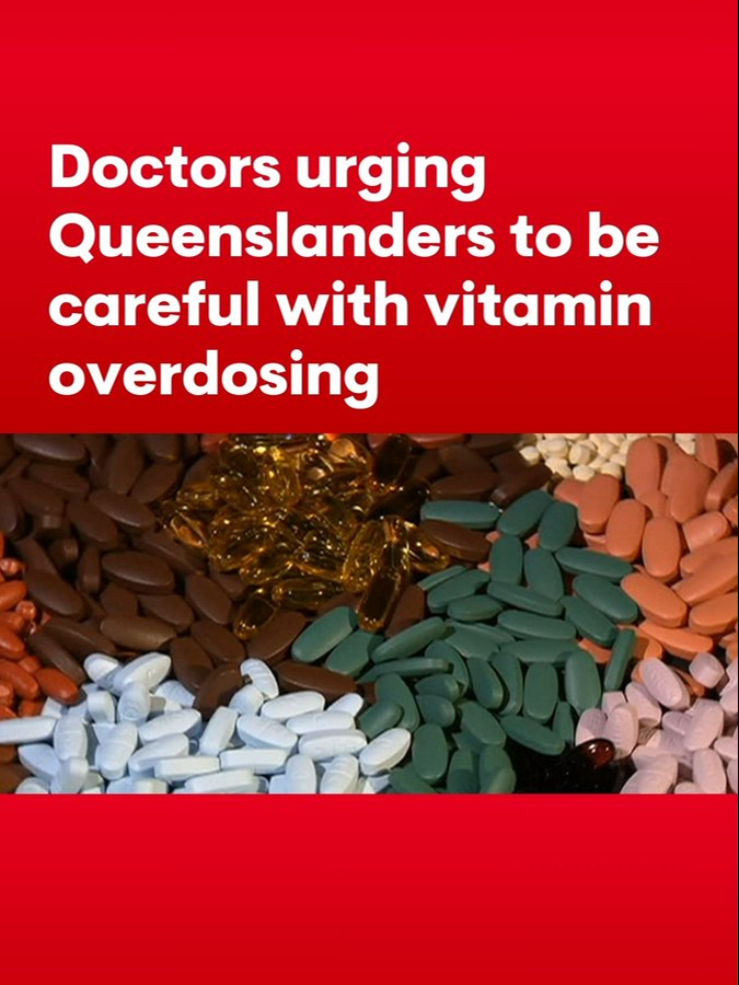 We have a health warning tonight about a growing danger that could be hidden in plain sight. Many Queenslanders could be overdosing on vitamins, with doctors urging us to check the fine print and monitor for symptoms. #7NEWS