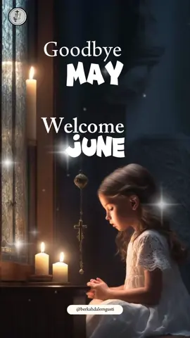 Goodbye may. Welcome june #goodbye #welcome #mei #juni #videorohani #videokristen #tiktokrohani #yesus #gereja #katolik #kristen #bundamaria #berkahdalemgusti #fyp 