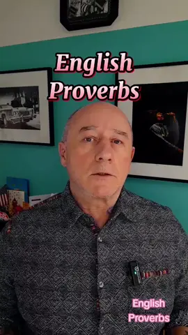 English Proverbs 🔥 Do you know what these English proverbs mean 🤔  #learnonTikTok #learnenglish #englishlearning #proverbs #englishproverbs 