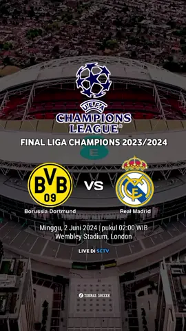 Jadwal Final Liga Champions League 2023/2024, Borussia Dortmund vs Real Madrid #jadwalfinalligachampions2024 #realmadrid #dortmund #wembley