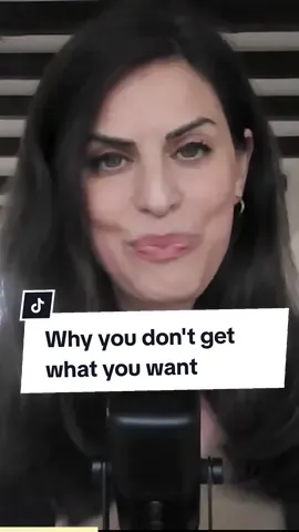 Why you don't get what you want?