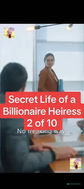 Secret Life of a Billionaire Heiress  2 of 10 #secretlifeofabillionaireheiress #fullepisode #heiress #fyp #dramalover 