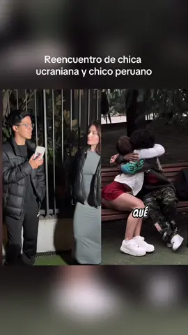 Reencuentro de chica ucraniana y chico peruano🥺❤️  #reencuentro #ucraniana #peruano #viral #parati #calle 