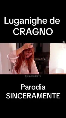 Luganighe de CRAGNO parodia ANNALISA SINCERAMENTE