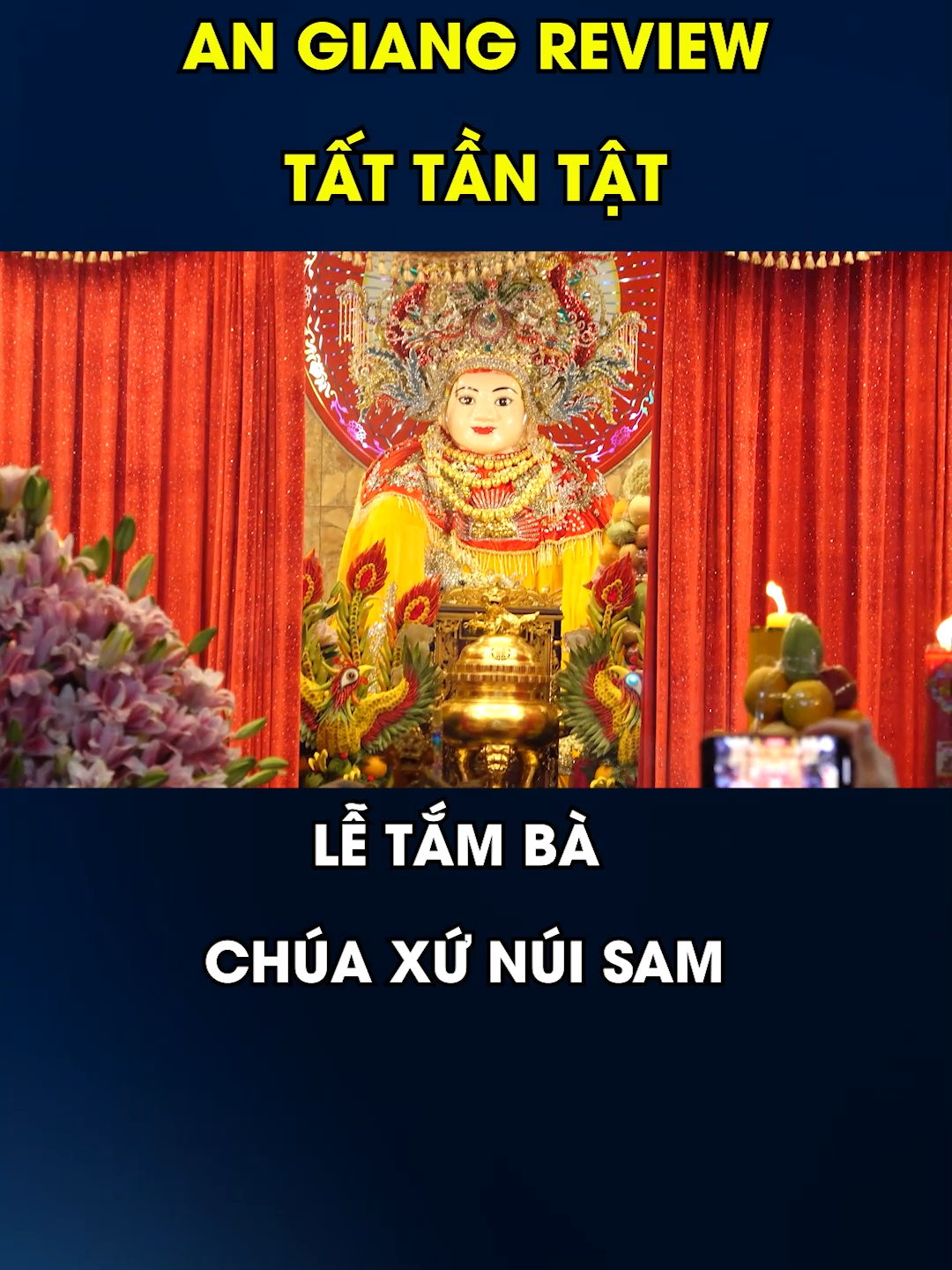 LỄ TẮM BÀ CHÚA XỨ NÚI SAM #viabachuaxunuisam #chuabachaudoc #letamba #tamba #angiangreviewtattantat #dulichangiang #phucdaodien