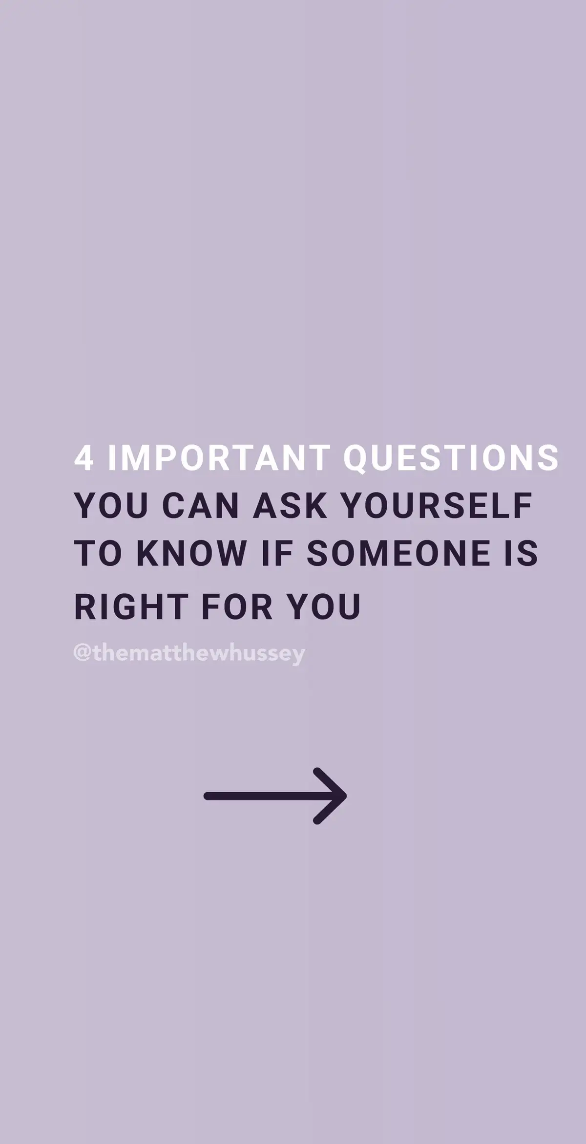 👆 4 Important Questions you can ask yourself to know if someone is right for you 👆