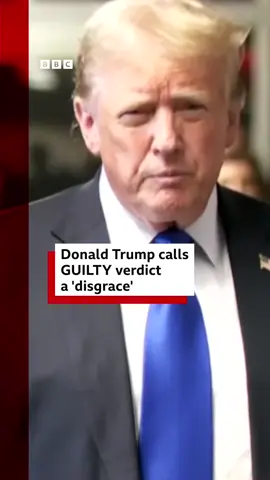 Donald Trump has called his guilty verdict a 'disgrace' and claims his trial was 'rigged' - he pleaded not guilty to all counts at the start of the trial. #DonaldTrump #NewYork #Trial #Verdict #Court #trumptrial #USA #BBCNews
