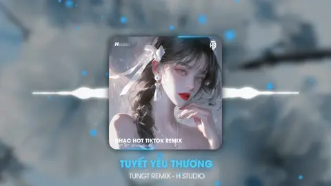 K tin t à🙃 | Tuyết Yêu Thương - TungT Remix #tuyetyeuthuong #nhacremix #thinhhanh #chill #toptrend #viral 