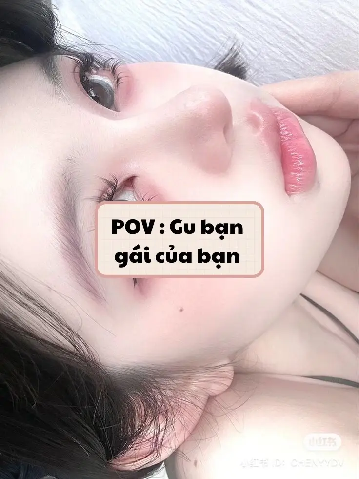 POV : Gu bạn gái của bạn  #pov #povluotanh #fyp #xuhuong #xh #viral #anan38122 #povchonam 