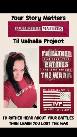 #greenscreen Your Story Matters -I’D RATHER HEAR ABOUT YOUR BATTLES THAN LEARN YOU LOST THE WAR - @Til Valhalla Project 