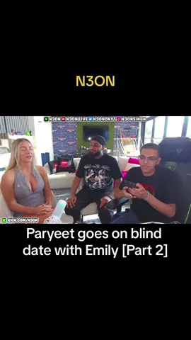 Paryeet blind dates #dating #lookingforlove #paryeet #n3on #emily #kick #streaming #iClip 