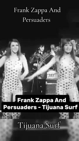 Frank Zappa And Persuaders - Tijuana Surf - Cuando Original Sound lanzó 