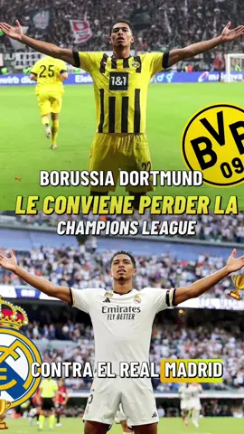 🚨Al Borussia Dortmund le conviene mas perder la champions league que ganarla😱. #championsleague #champions #borussiadortmund #realmadrid #foryou #parati #paratiiii #viral #noticiasen1minuto #noticiasfutbol #judebellingham #jude #judebellinghamedit 