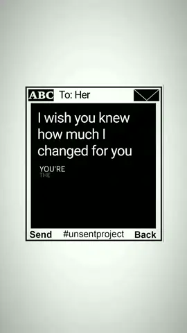 i changed myself just for you#fyp #fyppppppppppppppppppppppp #theunsentproject #foryoupage 
