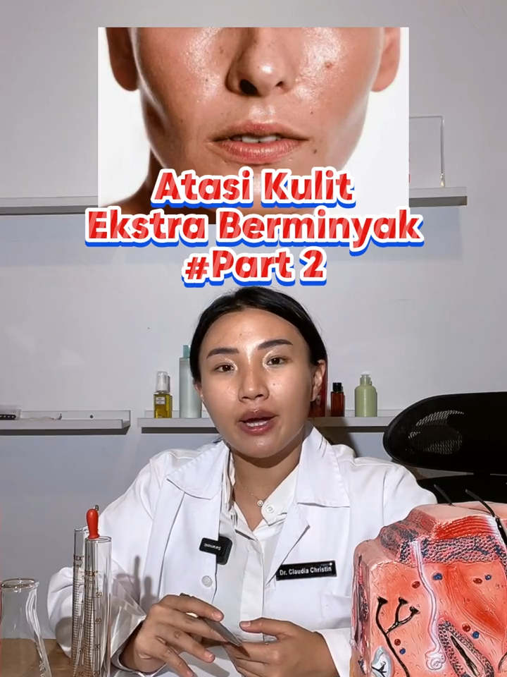 Atasi kulit ekstra berminyak | Part 2 #funskincare #kulitberminyak